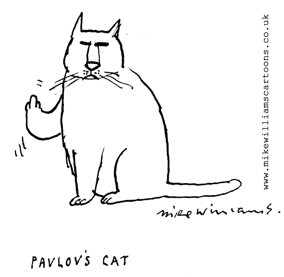 Pavlov's Cat cartoon by Mike Williams